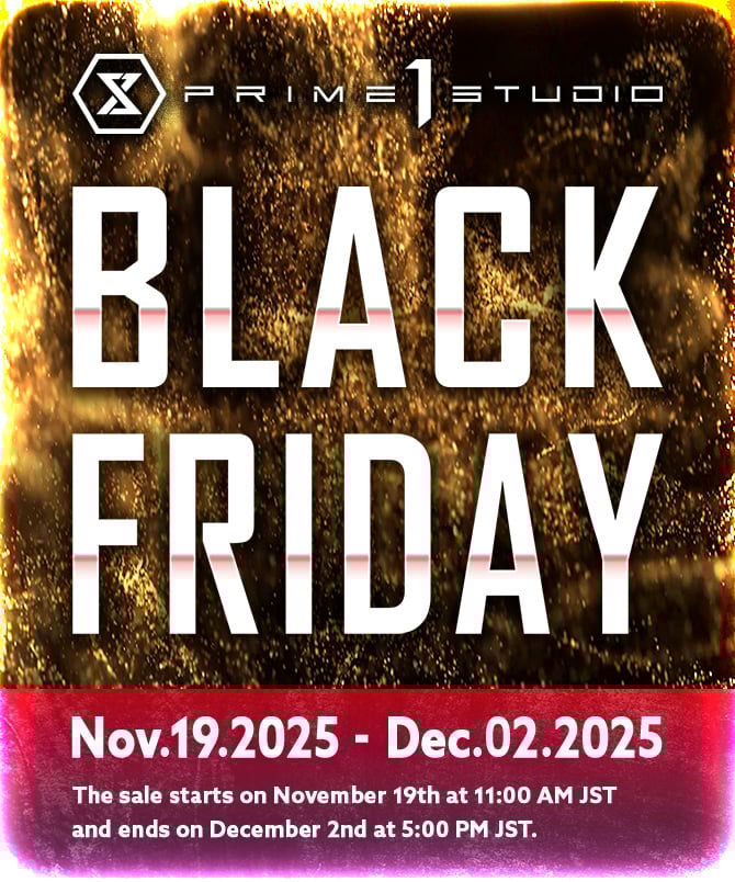 Up to 60% OFF on Recommended Statues! &ldquo;BLACK FRIDAY SALE&rdquo; Starts from Wednesday, November 19